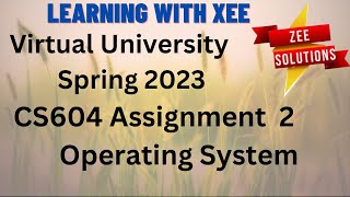 CS604 Assingment 2 spring 2023 Virutal Unviersity of Pakistan