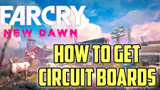 Far Cry New Dawn How to get Circuit Boards