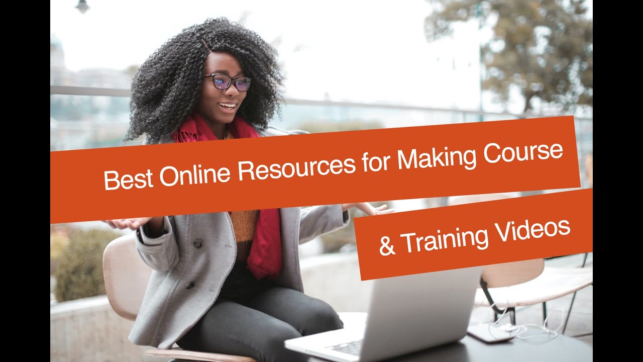 Best Online Resources for Making Course & Training Videos YouTube