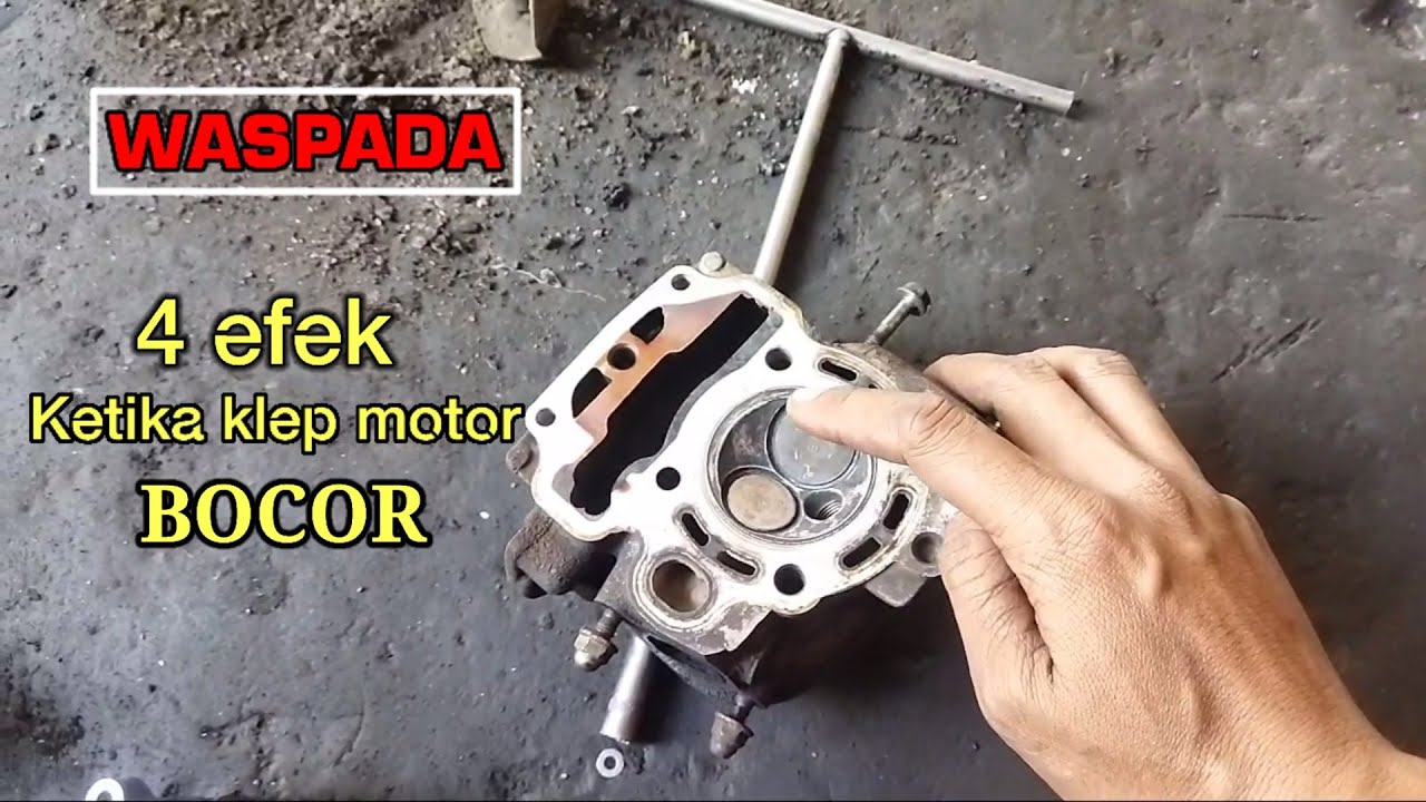 Efek ketika klep motor bocor YouTube
