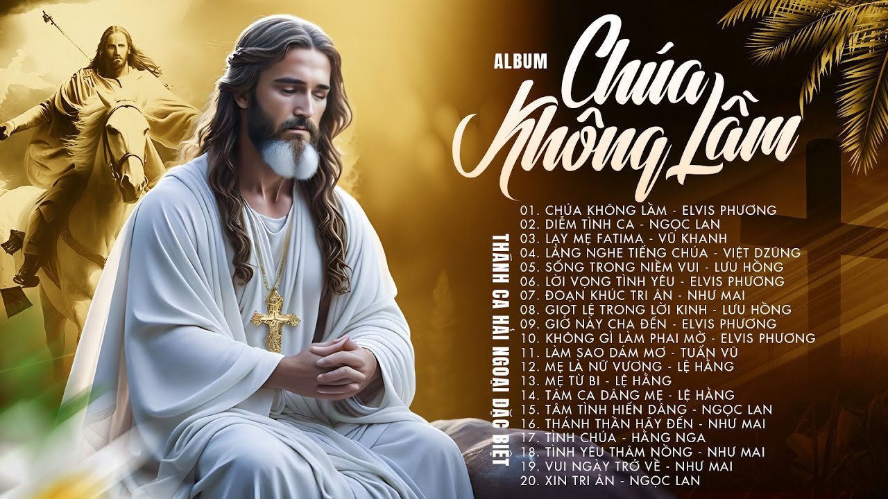 Thánh Ca Hải Ngoại Đặc Biệt Hay Nhất 2023 | Chúa Không Lầm | Nhạc Thánh Ca Tuyển Chọn