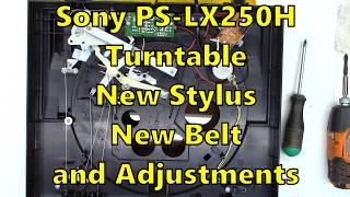 Part 2 Sony PL LX250H Turntable New Stylus, New Belt & Adjustments