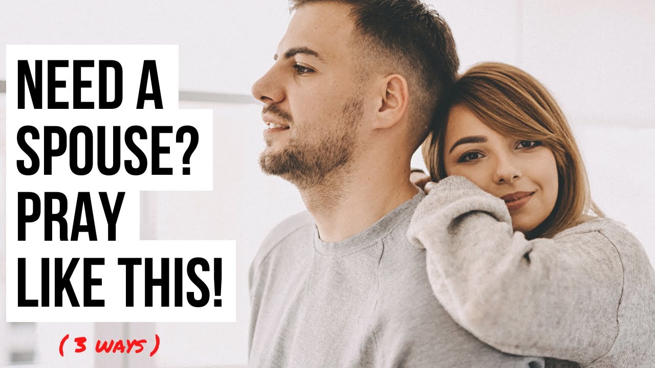 3 Ways to Pray About FINDING A SPOUSE that Actually Work