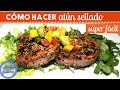 CÓMO HACER ATÚN SELLADO FÁCIL | Cocina de Addy