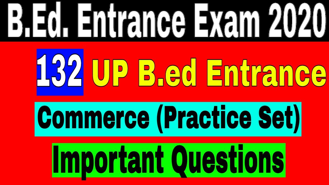 UP B.ed Entrance Exam 2020 Commerce (Practice Set) B.Ed Entrance Exam 2020 YouTube