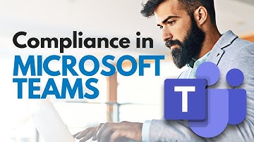 Compliance in Microsoft Teams - Tech Talk