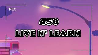 450 Live N' Learn Lyrics