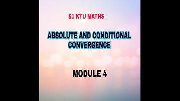 ABSOLUTE CONVERGENCE.CONDITIONAL CONVERGENCE OF SERIES.