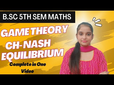 B.Sc 5th sem Maths || Ch- Nash Equilibrium || By Jyoti Chaudhary ✍️✍️