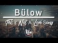 Bülow - This Is Not A Love Song (Lyric/Lyrics)