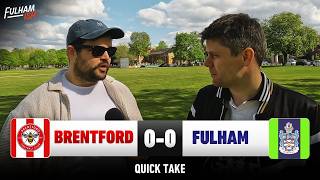 "Barely Created Anything" | Brentford 0-0 Fulham | QUICK TAKE