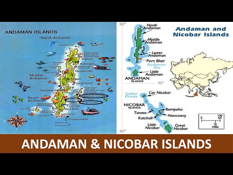 (P1) Andaman & Nicobar Islands - Geography, Districts with Maps, Major Islands, Ten degree channel