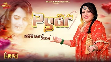Pyar (ਪਿਆਰ) - Neelam Jassal | Official Music Video | Latest Punjabi Song 2025 | Ram Bhogpuria