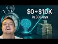 How To Build a $0 - $10,000 Business in 30 Days Using AI