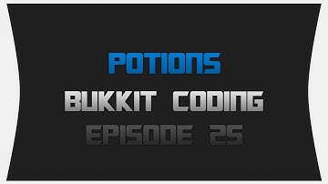 Bukkit Coding ~ Episode 25: Potions