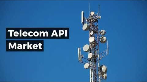 Telecom API Market