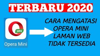 Cara Mengatasi Operamini Laman Web Tidak Tersedia || Terbaru 2020