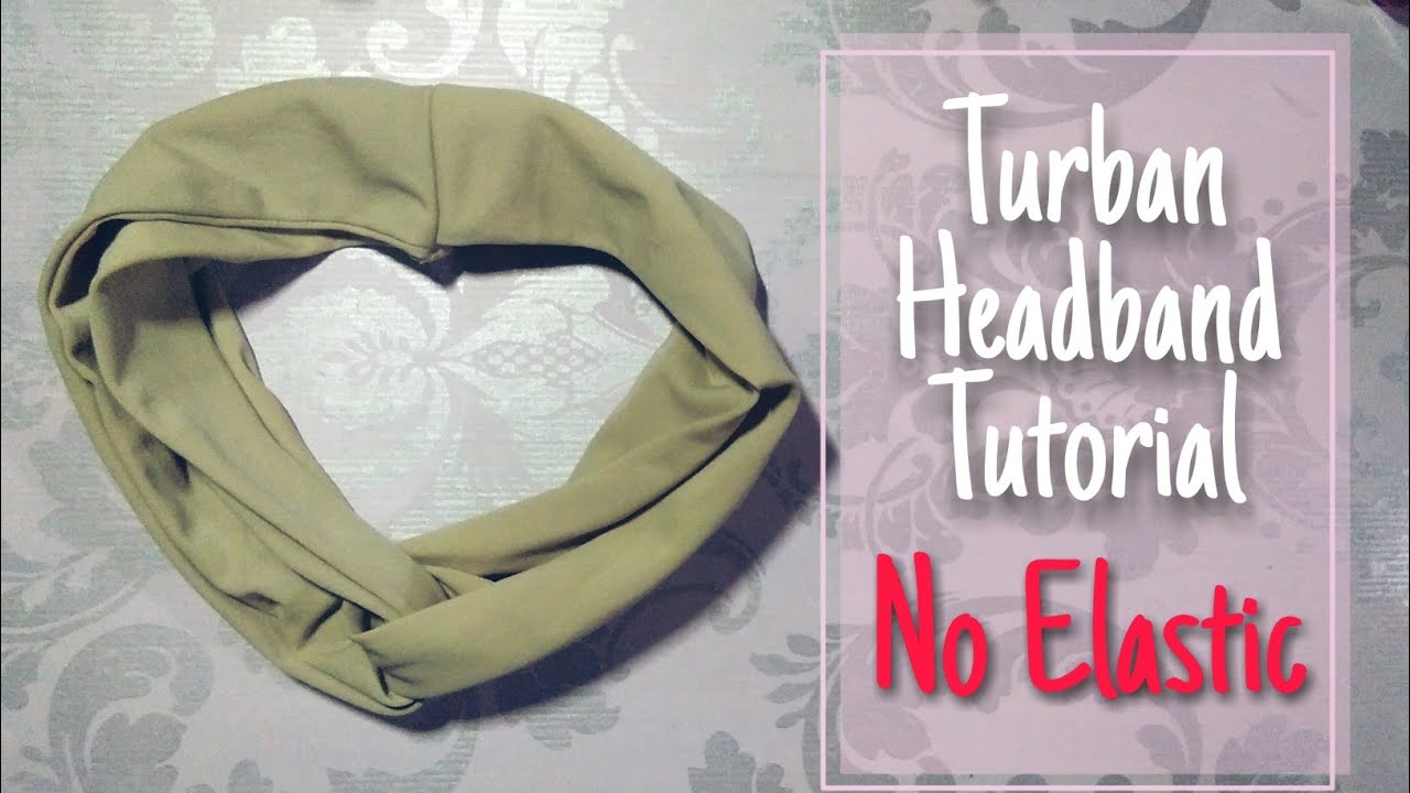 DIY: No Elastic Turban Headband Tutorial