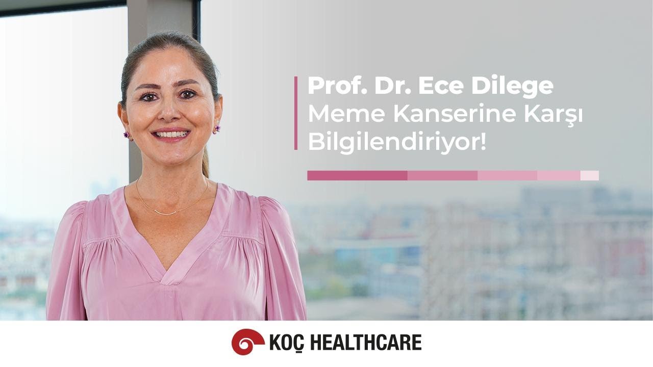 Meme Kanseri Farkındalık Ayı'nda Bilinçlenmenin Tam Zamanı! | Prof. Dr. Ece Dilege