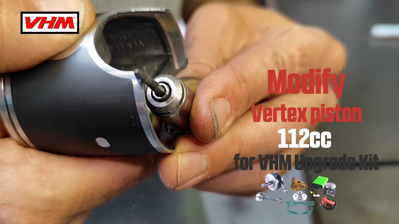 Modifying vertex piston for 112cc VHM stroker crankshaft