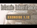 Islamic Inheritance Course - Exercise 1.12 explained