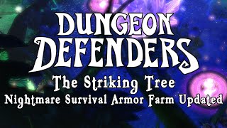 Dungeon Defenders - The Striking Tree Nightmare Survival Armor Farm Updated