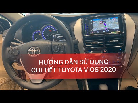 ✅Hướng Dẫn Sử Dụng Toyota Vios 2020 ,2021 CỰC CHI TIẾT ai cũng nên xem để dùng như Chuyên Gia