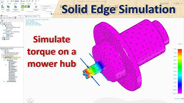 Solid Edge Simulation (FEA) Tutorials #4 | Linear Static Analysis | Simulate Torque on a Mower Hub