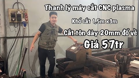 (Đã bán) THANH LÝ MÁY CẮT CNC PLASMA GIÁ 45tr(1 ray) HOẶC MÁY 2 RAY GIÁ 57tr (bán 1 trong 2 con)