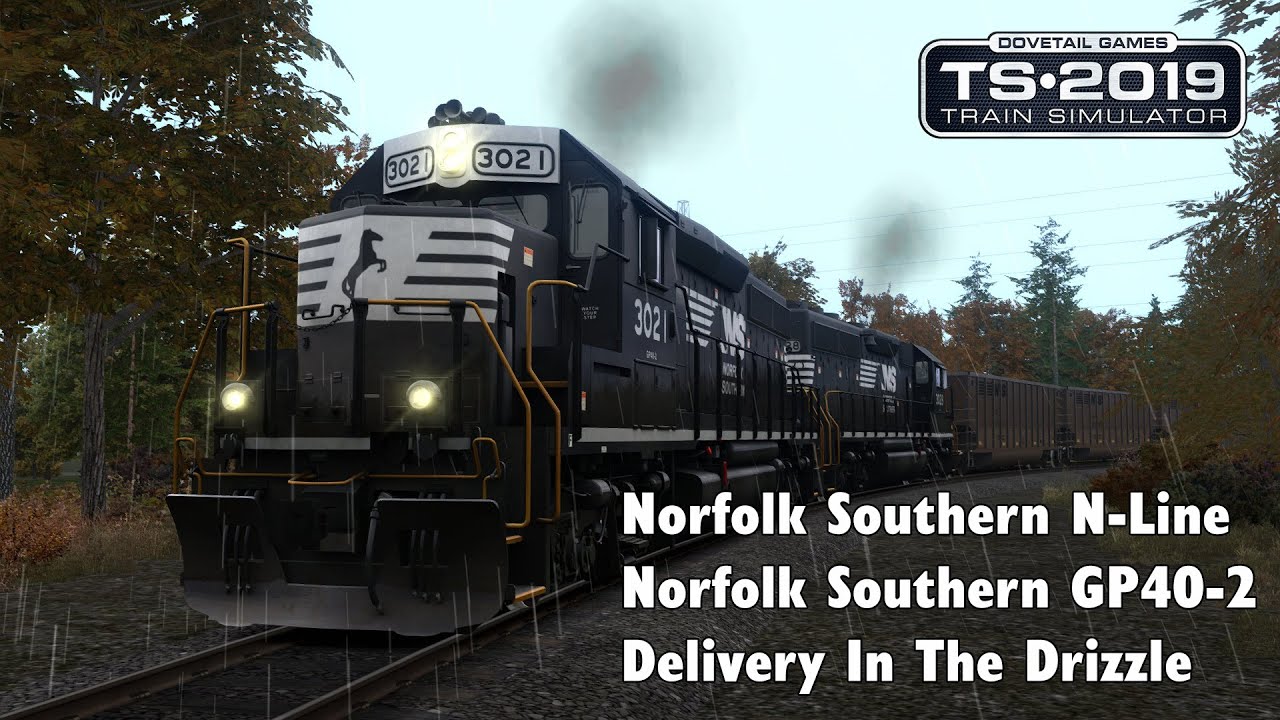 Train Simulator 19 Norfolk Southern N Line Ns Gp40 2 Delivery In The Drizzle Youtube Train Simulator 19 Norfolk Southern N Line Ns Gp40 2 Delivery In The Drizzle Youtube