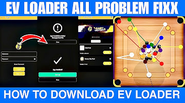 EV LOADER All Problem Fix 🔥 | Download Problem | Not Open Problem | Carrom Pool | Autoplay | 2025