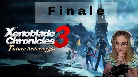 Xenoblade Chronicles 3 DLC - Finale
