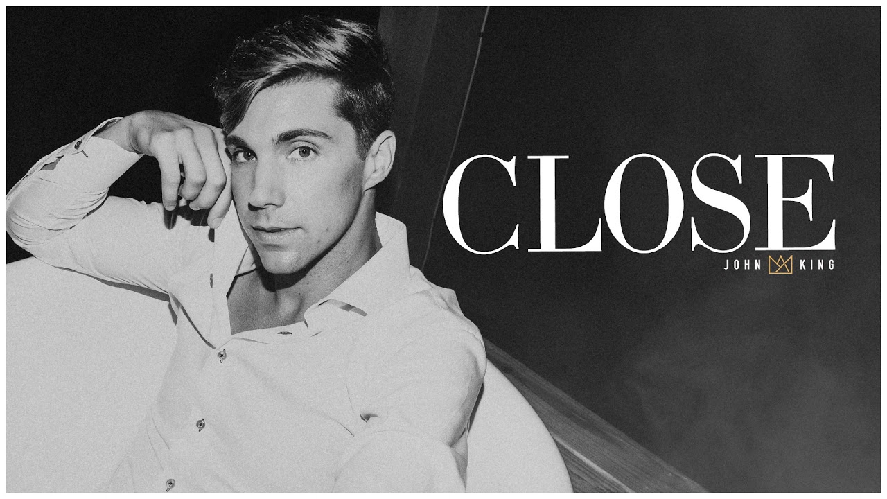 John King - "Close" (Official Audio Video) - YouTube