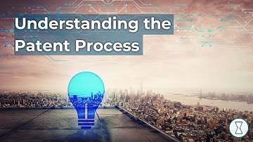 Understanding the Patent Process