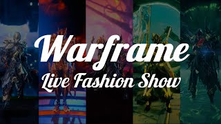 Live Fashion Show 2024/05/14 [Warframe]