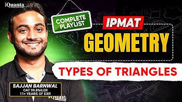 IPMAT Geometry 3 | Types of Triangles | IPMAT Geometry Playlist | IPMAT Indore