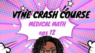 VTNE PREP: MEDICAL MATH