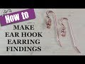 How to Make Your Own Earring Findings