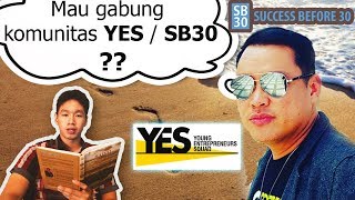 Bagaimana Bergabung Dengan Komunitas Yes Success Before 30 ?