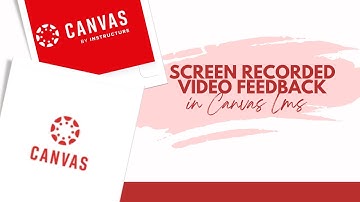 Add Video, Screen Record Video Media Feedback to Canvas Assignments