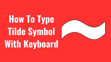 How To Type Tilde Symbol with Your Keyboard || Find and Write Tilde Sign on Keyboard [2024]