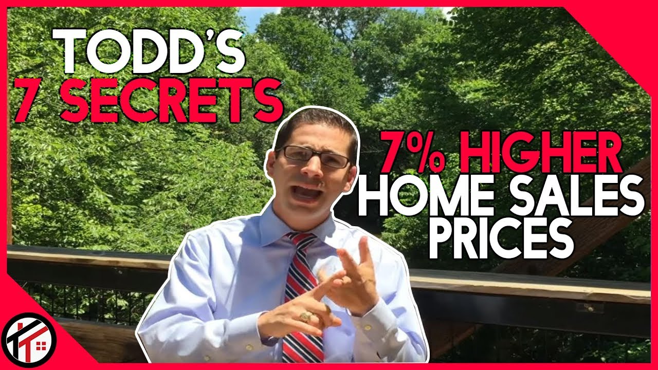 Todd Tramonte's 7 Secrets To 7 Higher Home Sales Prices Todd Talks
