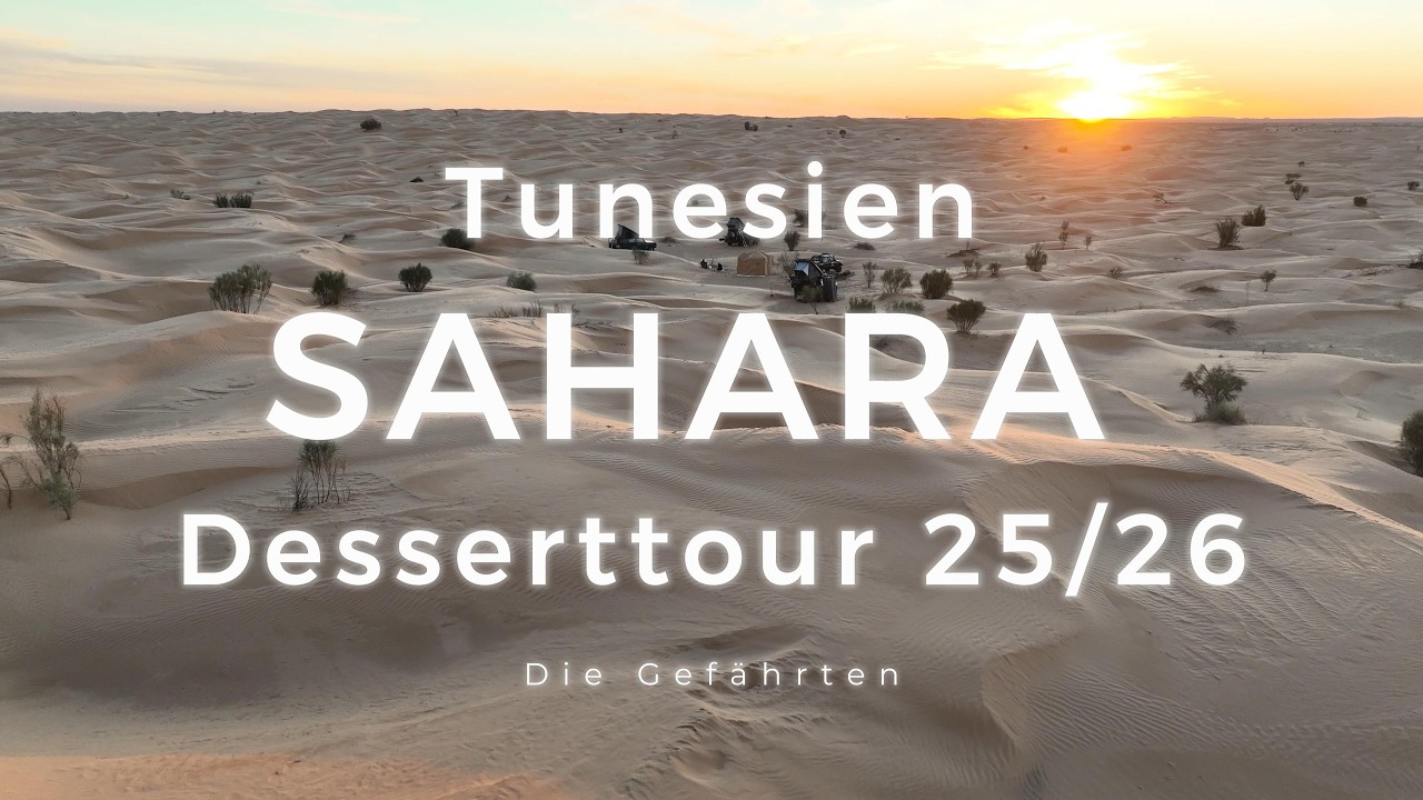 SAHARA -Tunesien 2025/26 Trailer - Abseits der Tracks gibts echtes Dünenfahren.....