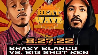 Brazy Blanco Vs. Big Shot Ken [KsharkTV Heat Wave ‘22]