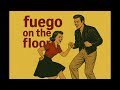 Fuego on the Floor — Rock ’n’ Roll Energy with Spanish Flair