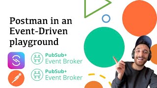 Postman in an Event-Driven Playground - AsyncAPI Conference Postman in an Event-Driven Playground - AsyncAPI Conference