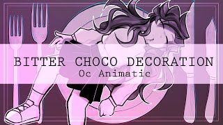 Bitter Choco Decoration | FLASH WARNING | OC Animatic