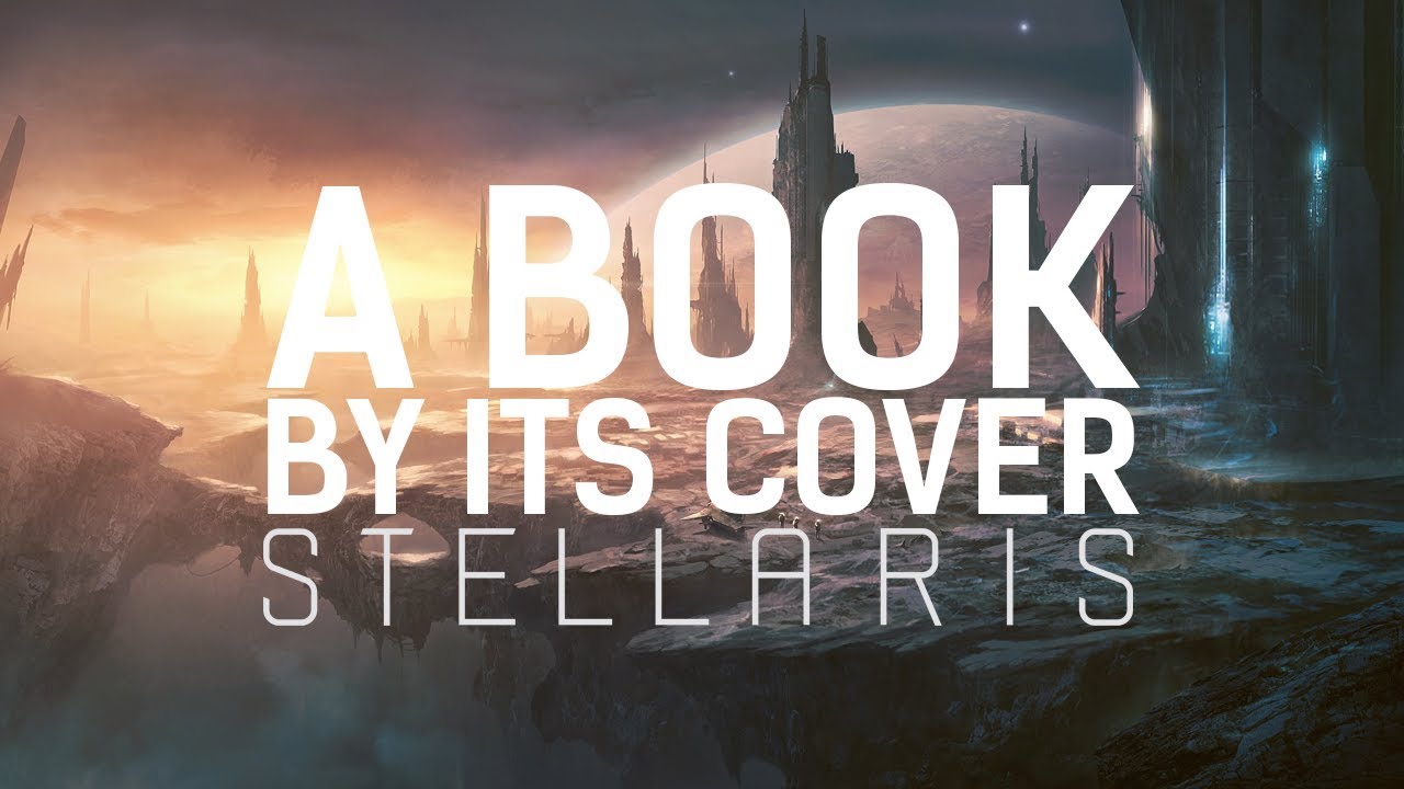 a book by its cover stellaris youtube