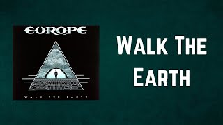 Europe - Walk The Earth (Lyrics)