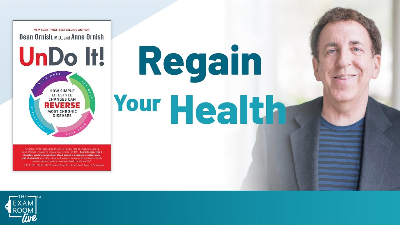 How To Regain Your Health | Dr. Dean Ornish on The Exam Room Podcast